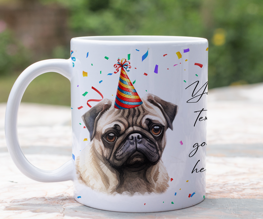 Personalised Dog Gift Mug - Pug with Birthday Congratulations Party Hat